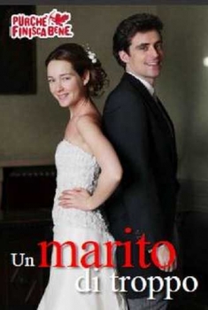Purchè finisca bene: Un marito di troppo (2014) Purchè finisca bene: Un marito di troppo (2014)