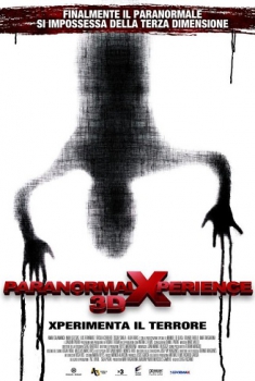 Paranormal Xperience 3D (2012) Paranormal Xperience 3D (2012)