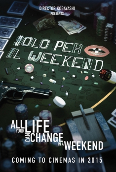 Solo per il weekend (2015) Solo per il weekend (2015)