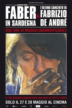 Faber in Sardegna & L'ultimo concerto di Fabrizio De André (2015) Faber in Sardegna & L'ultimo concerto di Fabrizio De André (2015)