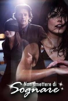 Non smettere di sognare (2009) Non smettere di sognare (2009)