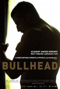 Bullhead – La Vincente Ascesa Di Jacky (2011) Bullhead – La Vincente Ascesa Di Jacky (2011)