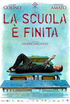 La scuola è finita (2010) La scuola è finita (2010)