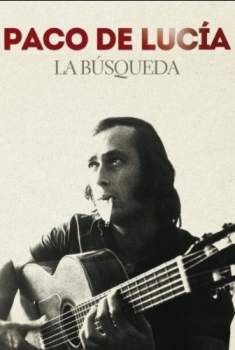 Paco De Lucia: la Busqueda  (2015)