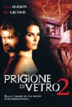 Prigione di vetro 2 (2006) Prigione di vetro 2 (2006)