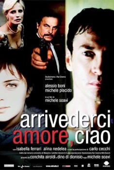 Arrivederci amore, ciao (2006) Arrivederci amore, ciao (2006)