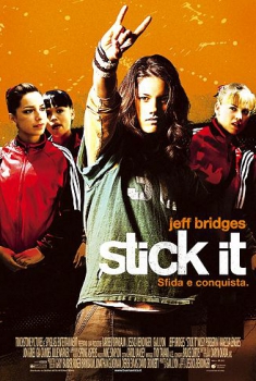 Stick It – Sfida e conquista (2006) Stick It – Sfida e conquista (2006)
