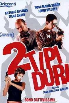 Due tipi duri (2005) Due tipi duri (2005)
