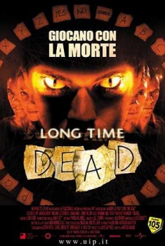 Long Time Dead – Morti da tempo (2002) Long Time Dead – Morti da tempo (2002)