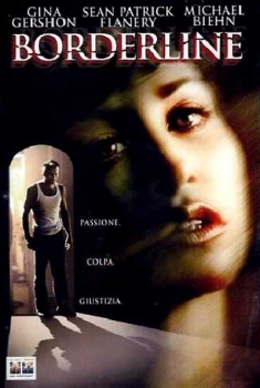 Borderline – Ossessione d’amore (2002) Borderline – Ossessione d’amore (2002)