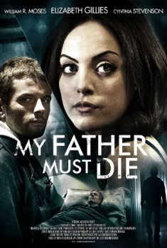 My Father Must Die – Il seme della follia (2014) My Father Must Die – Il seme della follia (2014)