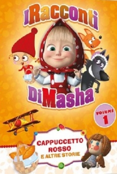 I Racconti Di Masha – Cappuccetto Rosso e altre storie (2016) 