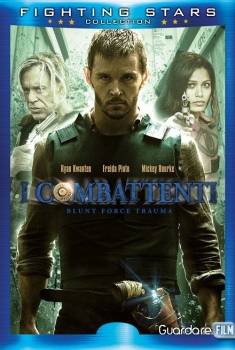 I combattenti - Blunt Force Trauma (2015) 