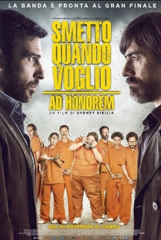 Smetto quando voglio 3: Ad honorem (2017) Smetto quando voglio 3: Ad honorem (2017)