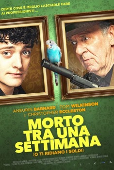 Morto tra una settimana... o ti ridiamo i soldi (2017) Morto tra una settimana... o ti ridiamo i soldi (2017)