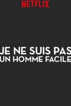 Non sono un uomo facile (2018) Non sono un uomo facile (2018)