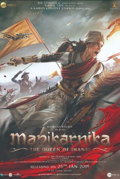 Manikarnika: The Queen of Jhansi (2019) Manikarnika: The Queen of Jhansi (2019)